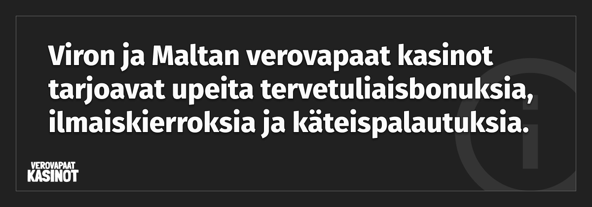 bonukset Maltan ja Viron kasinoilla